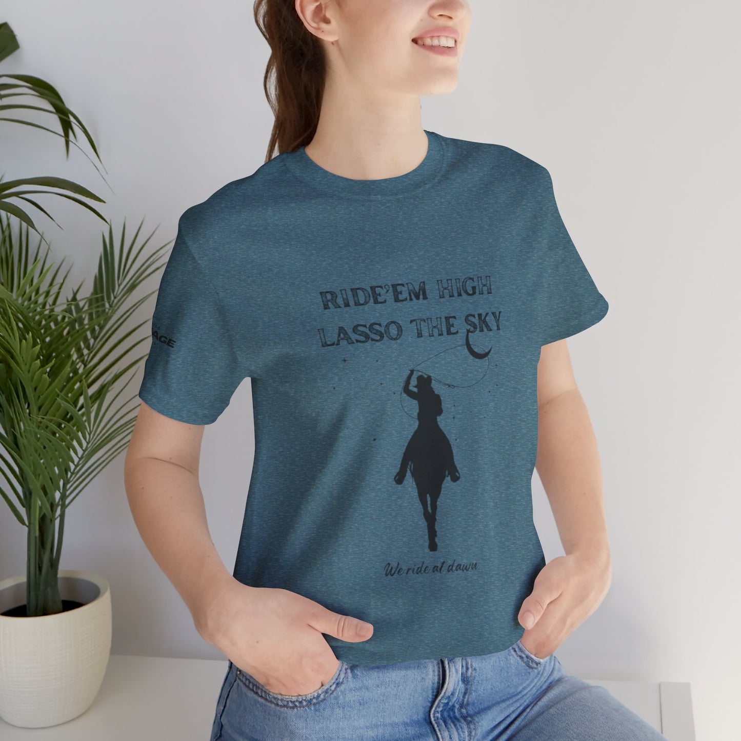Ride 'Em High, Lasso the Sky Tee