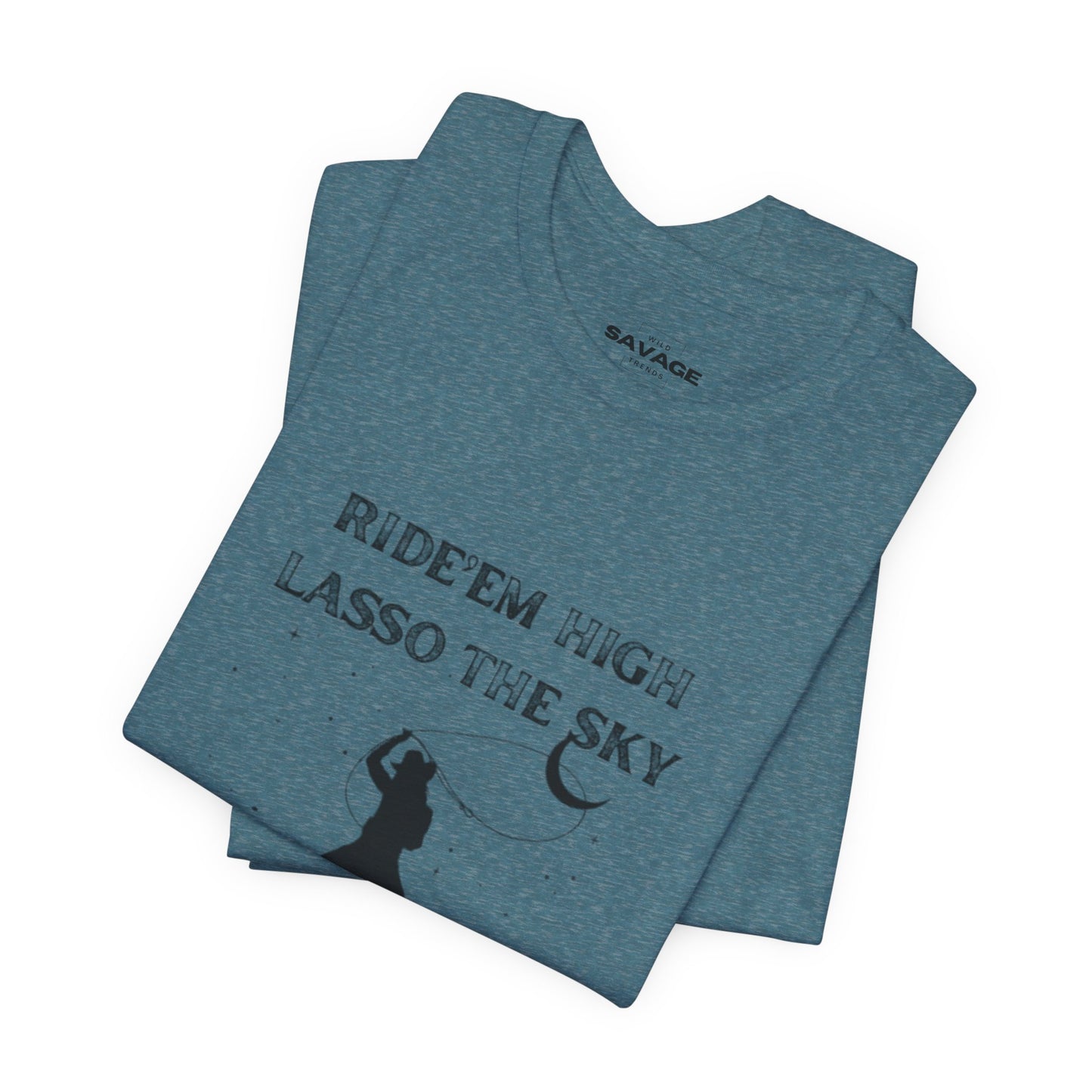 Ride 'Em High, Lasso the Sky Tee