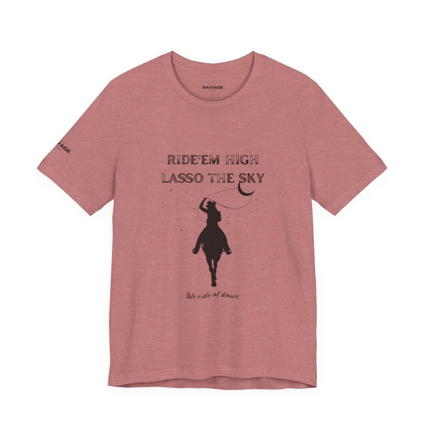 Ride 'Em High, Lasso the Sky Tee